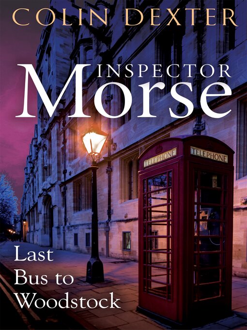 Title details for Last Bus to Woodstock by Colin Dexter - Available